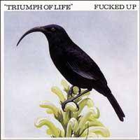 Fucked Up : Triumph Of Life